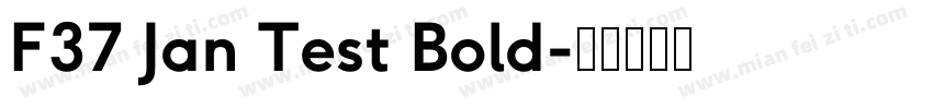 F37 Jan Test Bold字体转换